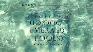 BØRNS  10000 Emerald Pools Formation Remix [upl. by Shivers]