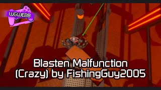 No functions  Blasten Malfunction V1 Crazy by FishingGuy2005 and more  FE2CM [upl. by Erdnaid]