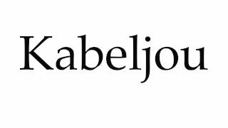 How to Pronounce Kabeljou [upl. by Leugimsiul303]