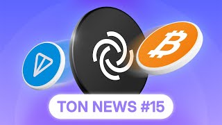 Mint tgBTC on TON 100M Wallets Milestone in TON Space  TON NEWS 15 [upl. by Nirual350]