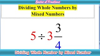 How to Divide Whole Numbers by Mixed Numbers  Dividing Mixed Numbers  MathOGuide [upl. by Mcmahon]