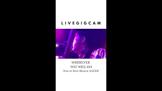 LIVEGIGCAM wherever you will go  live cover at Bom Musica 4th October 2024 [upl. by Karon]