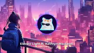 Electro Light ft Kathryn MacLean  The Edge [upl. by Tiphani980]