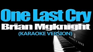 ONE LAST CRY  Brian Mcknight KARAOKE VERSION [upl. by Prudi]