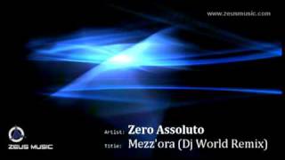 Zero Assoluto  Mezzora Dj World Remix Official Remix [upl. by Crescint]