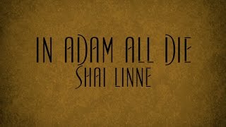 In Adam All Die  Shai Linne [upl. by Estey]