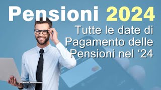 💰 PENSIONI 2024 Ecco TUTTE le date di Pagamento da Gennaio a Dicembre 2024 [upl. by Yhotmit845]