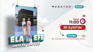 â€˜Ela ile Efe Umreye Gidiyorâ€™ Diyanet TVde [upl. by Ecenaj]