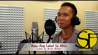 Ikaw Ang Lahat Sa Akin  Brian Gilles [upl. by Enilaf]