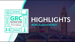 GRC Summit London 2023 Highlights Video [upl. by Haff]