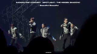 4k 240922  Beautiful Beautiful  ONF CONCERT ć€SPOTLIGHT  THE HIDDEN SHADOWć€‘ [upl. by Evadnee]