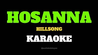 HOSANNA  HILLSONG Karaoke with Lyrics [upl. by Neirad734]