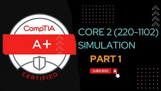 CompTIA A Core 2 Simulation2201102Part1 [upl. by Ramar643]