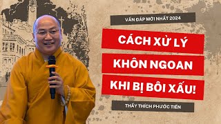 Tại Sao Sống Tốt Cũng Bị Hại CÁCH XỬ LÍ KHÔN NGOAN Khi NGƯỜI CHÊ TA  THẦY THÍCH PHƯỚC TIẾN [upl. by Buchanan]