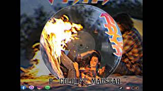 P gold ft Maustar FaYa official music Audio [upl. by Denae]