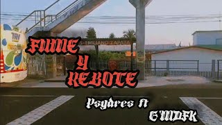 02FUME Y REBOTE  PSYDRES FT GMDFK VIDEO OFICIALPsydres [upl. by Aisital]