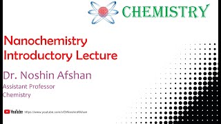 Nanochemistry  Introductory Lecture [upl. by Kazue]