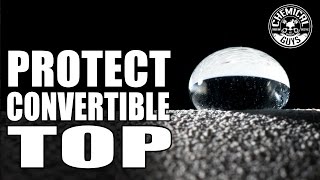 How To Clean And Protect Convertible Tops  Chemical Guys Auto Detailing [upl. by Akimahs]