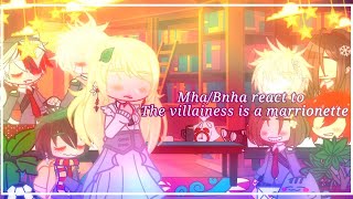 BnhaMha react to quotthe villainess is a marionettequot gacha clup short [upl. by Aynekal10]