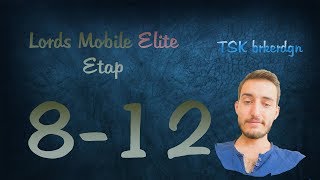 Lords Mobile Elite Etap 812 [upl. by Annatsirhc]