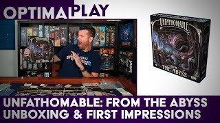 Unfathomable From the Abyss Expansion  Unboxing and First Impressions  Optimal Play [upl. by Shakespeare232]