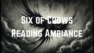 Six of Crows Ambiance [upl. by Ateuqirne819]