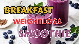 Healthy Breakfast Smoothie for Weight LossInstant Breakfast IdeasWeight Loss SmoothieSmoothie [upl. by Htebazle]