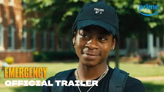 Emergency  Official Trailer  Prime Video [upl. by Anilahs]