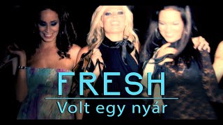 Fresh  Volt egy nyár I Official Music Video [upl. by Tenej]