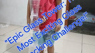 quotEpic Glass Tower The Most Exciting Glass Stacking Challengequot [upl. by Ahseken]