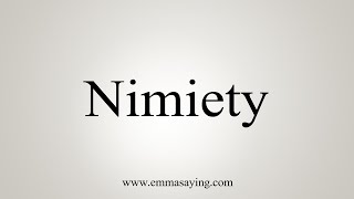 How To Say Nimiety [upl. by Erida]