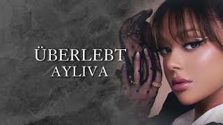 AYLIVA  Überlebt Lyrics [upl. by Mchugh669]