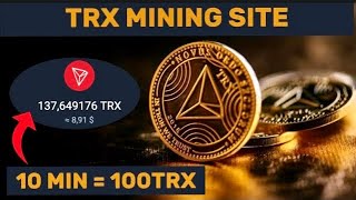 1 Minute  10 TRX new tron mining site 2022  trx mining site  cldinvest trx mining tron mining [upl. by Nivets]