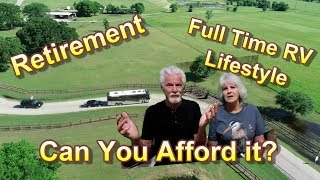 Retirement and the Full Time RV Lifestyle  Can YOU Afford It [upl. by Cirle29]