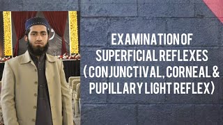 Conjunctival Corneal amp Pupillary Light Reflex  Examination of Superficial Reflexes  Doctor Z [upl. by Nealah]