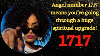 ANGEL NUMBER 1717  means you’re going through a huge spiritual upgrade Source Insights ​ [upl. by Shirley473]