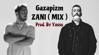 Gazapizm  ZANI  Yasso Mix [upl. by Ibocaj]