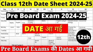 Class 12th Pre Board Exam Date 202425  CBSE BOARD [upl. by Aener46]