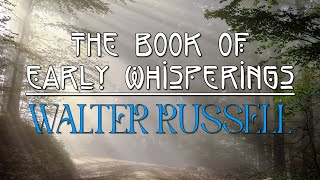 The Book Of Early Whisperings  Walter Russell  Full Audiobok w Text and Music [upl. by Hansel]