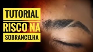 COMO FAZER RISCO NA SOBRANCELHA  BARBEIRO BARBOSA [upl. by Hagerman648]