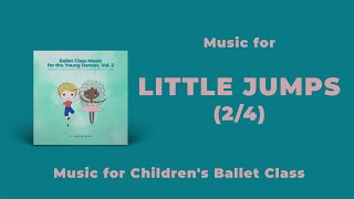 Little Jumps Polka Music for Childrens Ballet Classes [upl. by Myca]