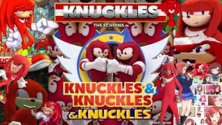 Knuckles from K​​N​​U​​C​​K​​L​​E​​S amp Knuckles Full Version amp Knuckles [upl. by Alegre579]