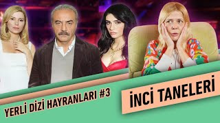 İnci Taneleri  Yerli Dizi Hayranları 3 [upl. by Ardyce689]