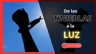 De las tinieblas a la luz [upl. by Dorr]