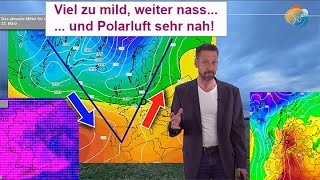 Das Wichtigste in Kürze weiter sehr mild und oft nass Aber PolarluftSchlag Ende März gut möglich [upl. by Schnorr]