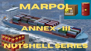 MARPOL ANNEXIII EXPLAINED IN A NUTSHELLalso Include IMDG Code  VOLUME I amp II MARPOL [upl. by Otrevogir]