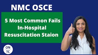 NMC OSCE 5 Most Common Fails InHospital Resuscitation Station [upl. by Waylan331]