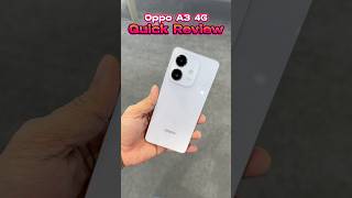 Oppo A3 4G HandsOn amp Quick Review🔥🔥 oppoa34g oppo review unboxing trending viralvideo [upl. by Lennard]