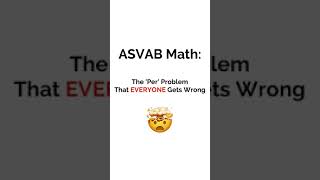 ASVAB Math The Per Problem That EVERYONE Gets Wrong 🤯 [upl. by Aydidey]