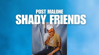 Post Malone  Shady Friends 2024 [upl. by Haissi738]